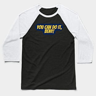 You Can Do It, Beny Baseball T-Shirt